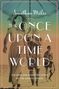Jonathan Miles: The Once Upon a Time World: The Dark and Sparkling Story of the French Riviera, Buch