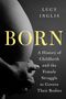 Lucy Inglis: Born, Buch