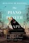 Roxanne de Bastion: The Piano Player of Budapest, Buch