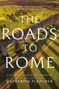 Catherine Fletcher: The Roads to Rome, Buch