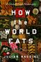 Julian Baggini: How the World Eats, Buch