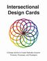 "Intersectional Design Cards. A Design Activity to Create Radically Inclusive Products, Processes, and Paradigms." Darunter ein buntes, überlappendes Kreismuster.