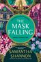 Samantha Shannon: The Mask Falling, Buch