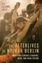 Jill Suzanne Smith: The Afterlives of Weimar Berlin, Buch