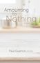 Paul Quenon: Amounting to Nothing, Buch