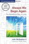 "Always We Begin Again: The Benedictine Way of Living" von John McQuiston II mit Tür in sonnige Wiese und Himmel.