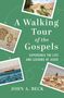 John A Beck: A Walking Tour of the Gospels, Buch