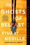 Stuart Neville: The Ghosts of Belfast (Deluxe Edition), Buch
