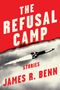 James R. Benn: The Refusal Camp, Buch
