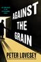 Peter Lovesey: Against the Grain, Buch