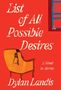 Dylan Landis: List of All Possible Desires: A Novel in Stories, Buch