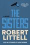 „The Sisters“, Robert Littell. Eine Pistole oben. „A novel“, „With an afterword by Sarah Weinman“. Zitat von „People“.