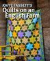 Kaffe Fassett: Kaffe Fassett's Quilts on an English Farm, Buch