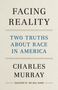 Charles Murray: Facing Reality, Buch