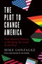 Mike Gonzalez: The Plot to Change America, Buch