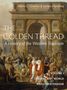Allen C. Guelzo: The Golden Thread: A History of the Western Tradition, Volume I, Buch, Buch