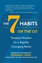 Stephen R. Covey: The 7 Habits on the Go: Timeless Wisdom for a Rapidly Changing World, Buch
