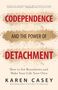 Karen Casey: Codependence and the Power of Detachment, Buch