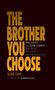 Susie Day: The Brother You Choose: Paul Coates and Eddie Conway Talk about Life, Politics, and the Revolution, Buch