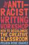 Felicia Rose Chavez: The Anti-Racist Writing Workshop, Buch
