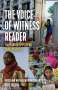 Voice Of Witness: The Voice of Witness Reader: Ten Years of Amplifying Unheard Voices, Buch