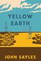 John Sayles: Yellow Earth, Buch