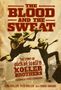 Lou Koller: Blood and the Sweat, Buch