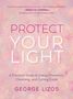 George Lizos: Protect Your Light, Buch