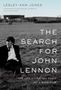 Lesley-Ann Jones: The Search for John Lennon: The Life, Loves, and Death of a Rock Star, Buch