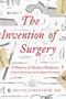 David Schneider: The Invention of Surgery, Buch