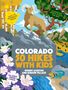 Wendy Gorton: 50 Hikes with Kids Colorado, Buch