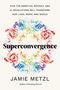 Jamie Metzl: Superconvergence, Buch