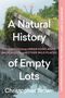 Christopher Brown: A Natural History of Empty Lots, Buch