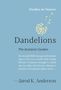 "Studies in Nature. Dandelions: The Insistent Garden. Jarod K. Anderson." Gelbe Pusteblumen auf blauem Hintergrund.