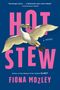 Fiona Mozley: Hot Stew, Buch