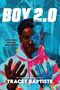 Tracey Baptiste: Boy 2.0, Buch