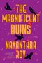 Nayantara Roy: The Magnificent Ruins, Buch