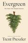 Trent Preszler: Evergreen, Buch