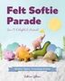 Sabina Gibson: Felt Softie Parade, Buch