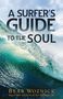 Bear Woznick: A Surfer's Guide to the Soul, Buch