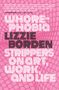 Lizzie Borden: Whorephobia, Buch