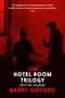 Barry Gifford: Hotel Room Trilogy, Buch