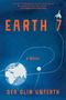 Text: "EARTH 7", "A NOVEL", "DEB OLIN UNFERTH". Illustration eines Planeten mit Flugzeug und Orbitlinien.