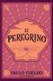Paulo Coelho: El Peregrino (Edición Conmemorativa 35 Aniversario) / The Pilgrimage 35th Anniversary Commemorative Edition, Buch