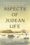 „ASPECTS OF JUDEAN LIFE“, James D. Moore. Oben Landschaft mit Wasser, Palmen und einem Segelboot.