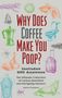 Andrew Thompson: Why Does Coffee Make You Poop?: The Ultimate Collection of Curious Questions and Intriguing Answers, Buch