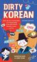 Haewon Baek: Dirty Korean: Second Edition, Buch