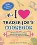 Cherie Mercer Twohy: The I Love Trader Joe's Cookbook: 15th Anniversary Edition, Buch