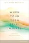 WHEN YOUR TEEN SELF-INJURES: A Crisis Manual for Christian Parents. Dezente Aquarellfarben im Hintergrund., Buch