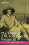 Johann Wolfgang von Goethe: The Works of J.W. von Goethe, Vol. III (in 14 volumes), Buch